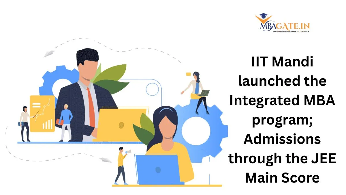 IIT Mandi launched the Integrated MBA program; Admissions through the JEE Main Score