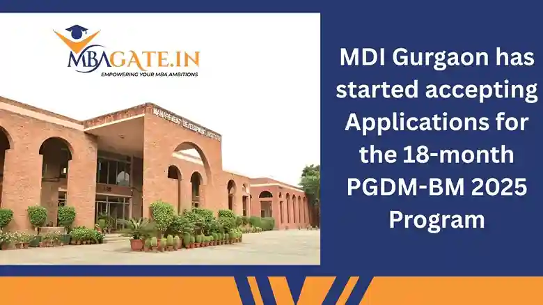MDI Gurgaon has started accepting Applications for the 18-month PGDM-BM 2025 Program