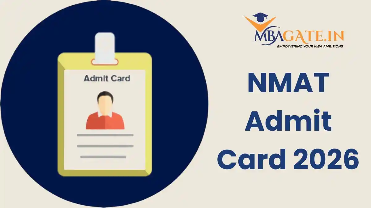 NMAT Admit Card 2026 - Release Date, Direct Link to Download, Process and NMAT by GMAC Exam Day Guidelines