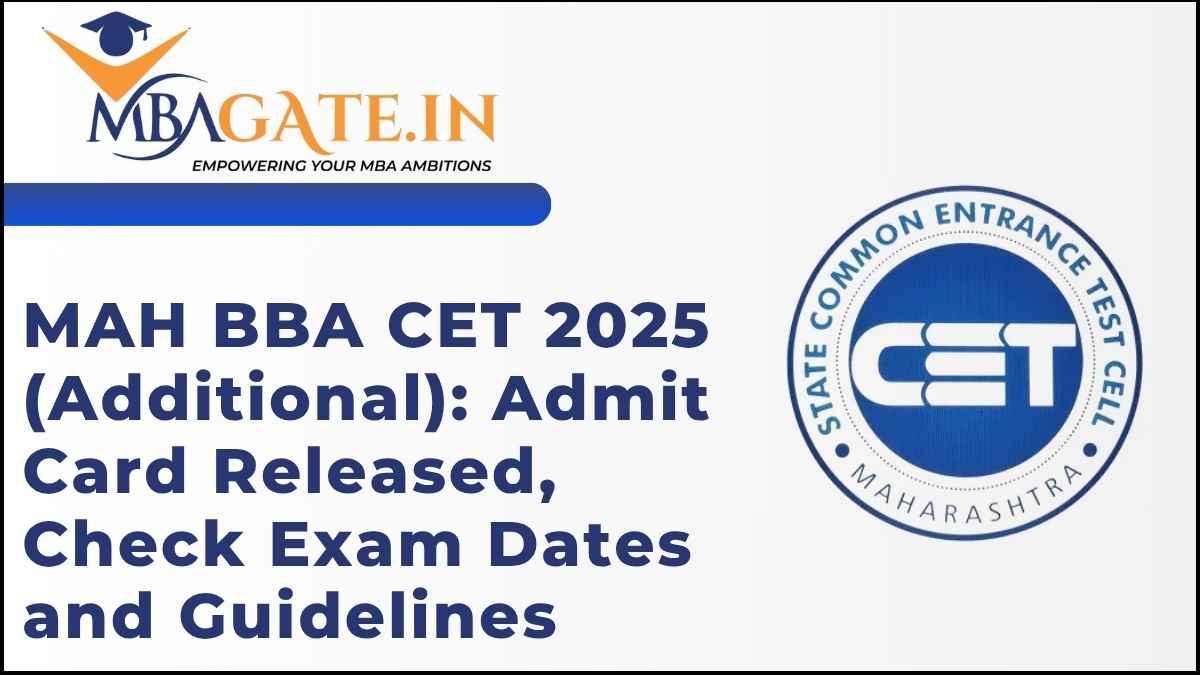 MAH BBA CET 2025 (Additional): Admit Card Released, Check Exam Dates and Guidelines