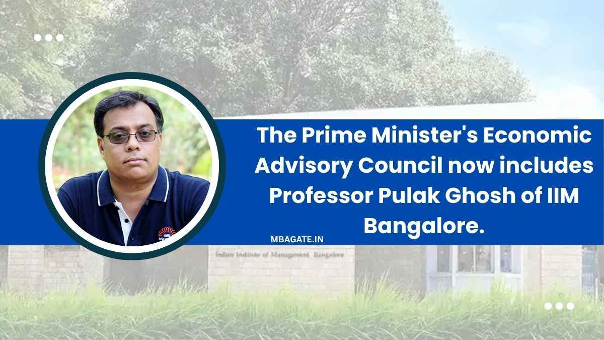 The Prime Minister's Economic Advisory Council now includes Professor Pulak Ghosh of IIM Bangalore