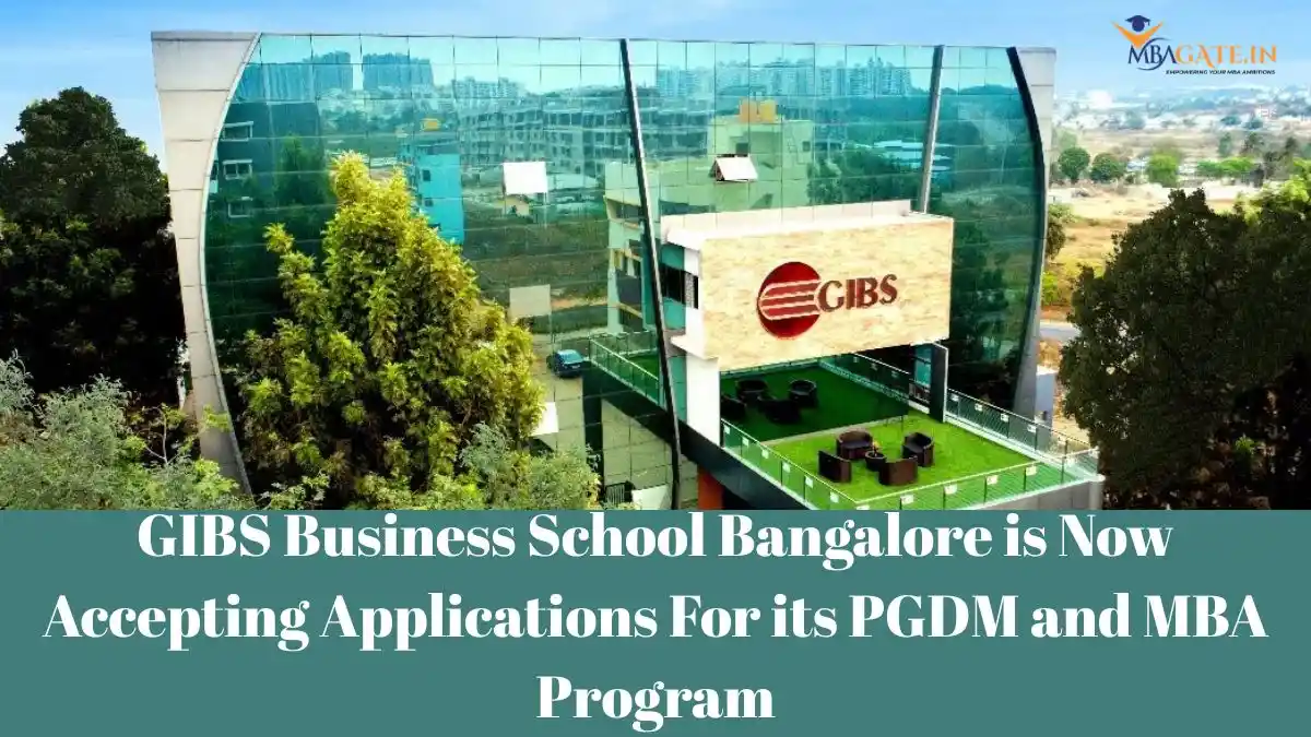 GIBS Business School Bangalore is Now Accepting Applications For its PGDM and MBA Program