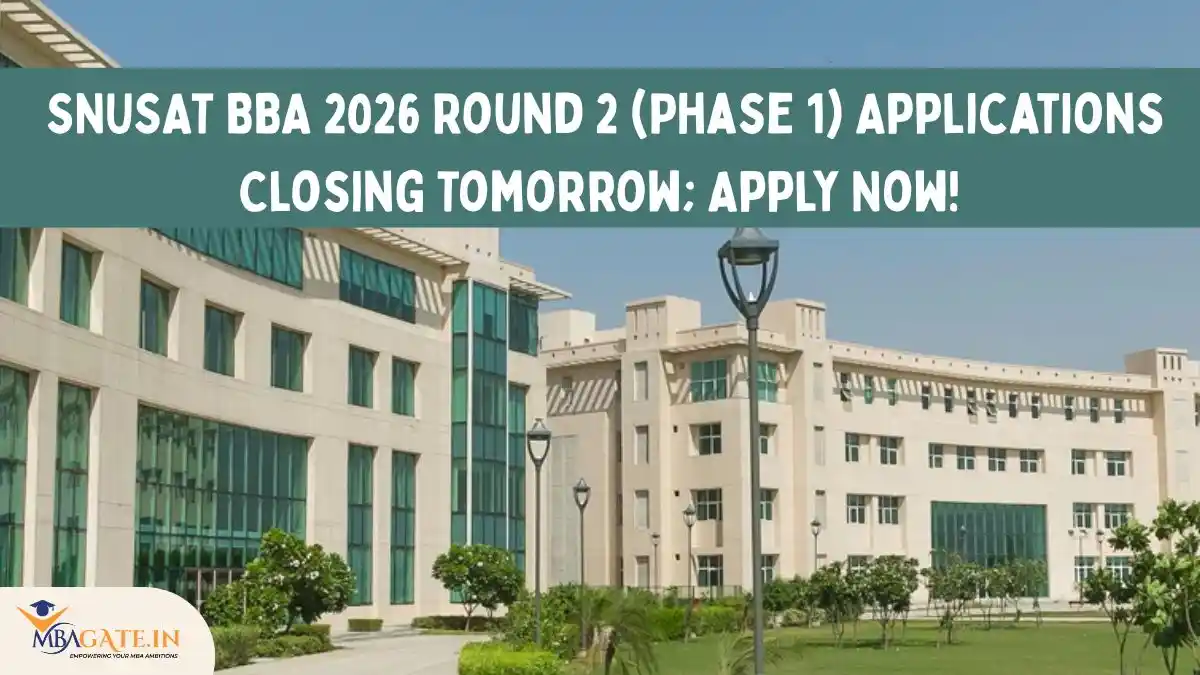 SNUSAT BBA 2026 Round 2 (Phase 1) Applications Closing Tomorrow; Apply Now!