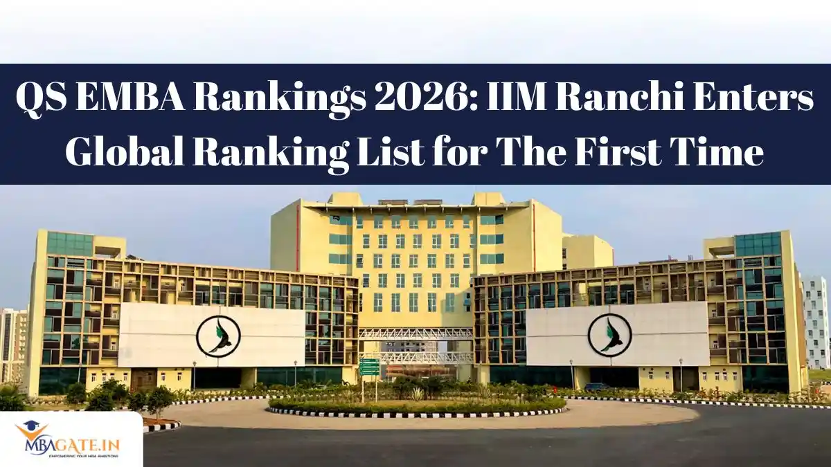 QS EMBA Rankings 2026: IIM Ranchi Enters Global Ranking List for The First Time