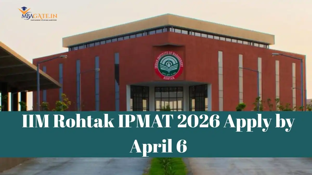 IIM Rohtak IPMAT 2026 Apply by April 6