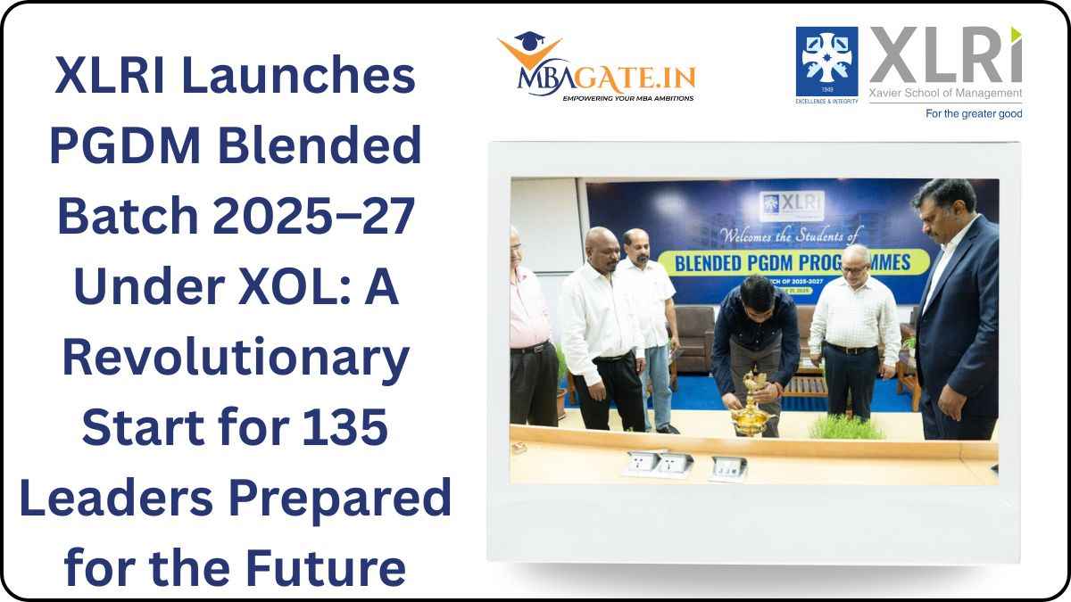 XLRI Launches PGDM Blended Batch 2025–27 Under XOL: A Revolutionary Start for 135 Leaders Prepared for the Future