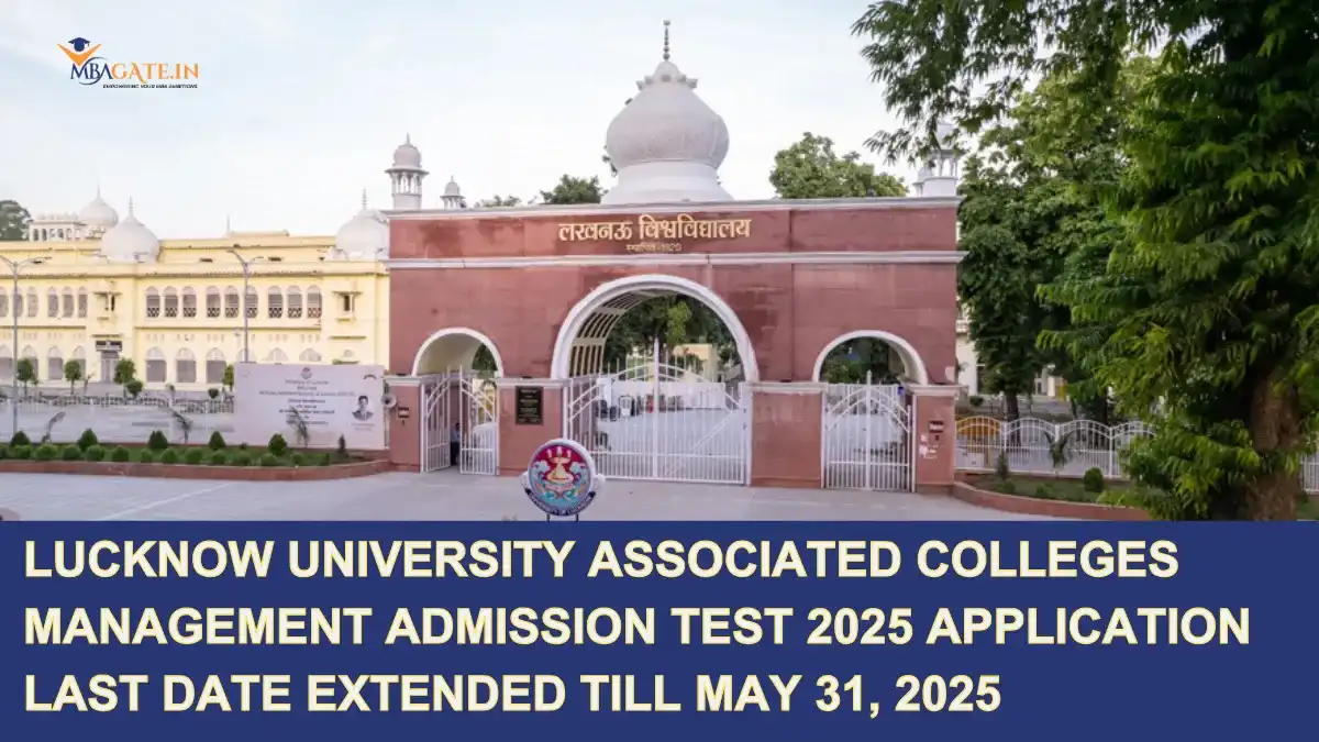 Lucknow University Associated Colleges Management Admission Test 2025 Application Last Date extended till May 31, 2025