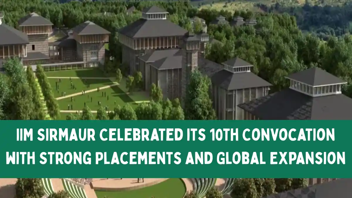 IIM Sirmaur Celebrated its 10th Convocation with Strong Placements and Global Expansion