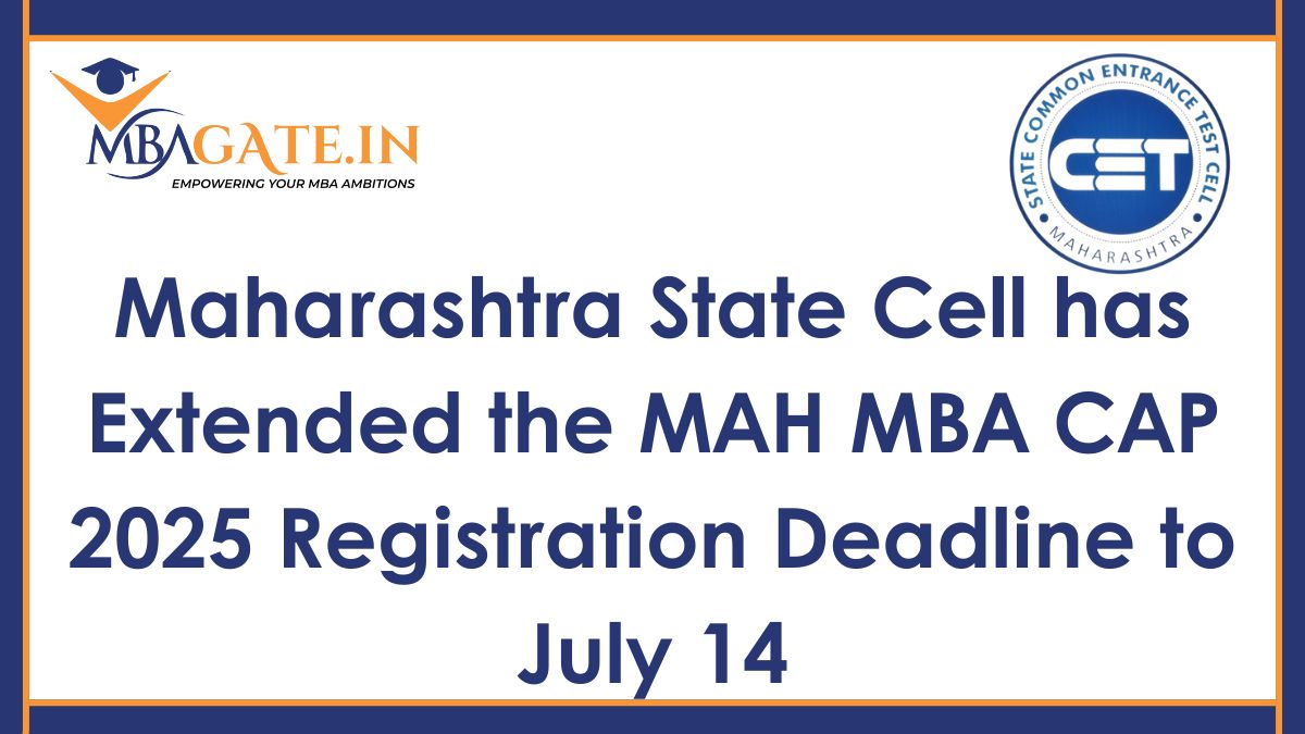 Maharashtra State Cell has Extended the MAH MBA CAP 2025 Registration Deadline to July 14