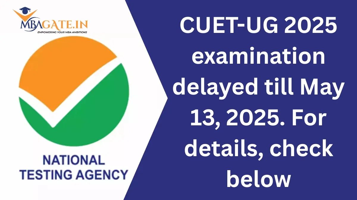 CUET-UG 2025 examination delayed till May 13, 2025. For details, check below