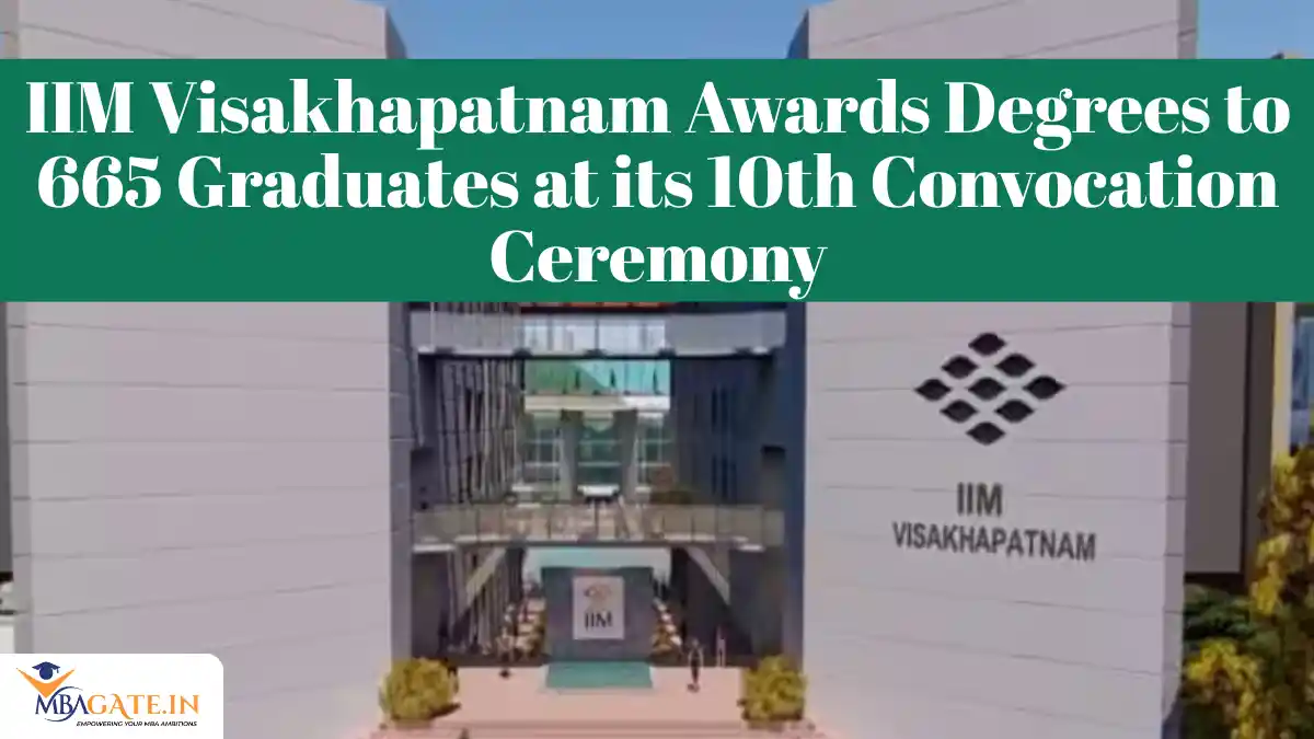 IIM Visakhapatnam Awards Degrees to 665 Graduates at its 10th Convocation Ceremony