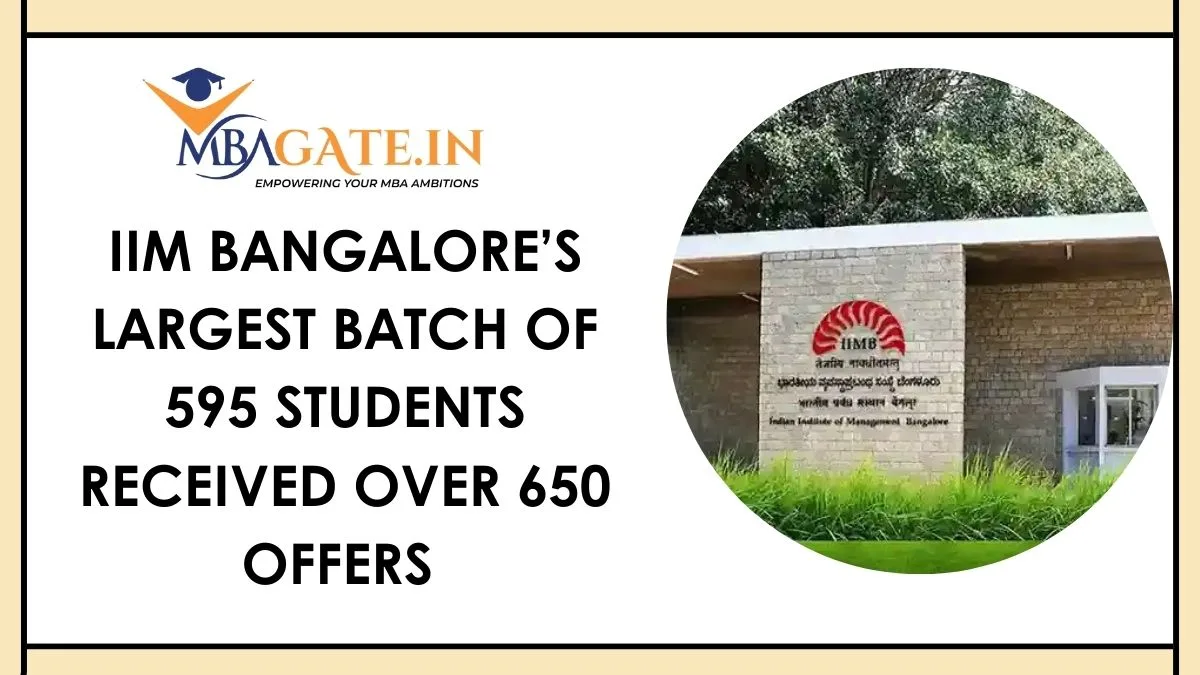 IIM Bangalore’s largest batch of 595 students received over 650 offers