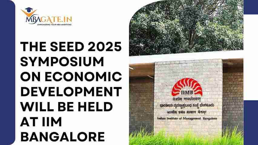 The SEED 2025 Symposium on Economic Development will be held at IIM Bangalore.