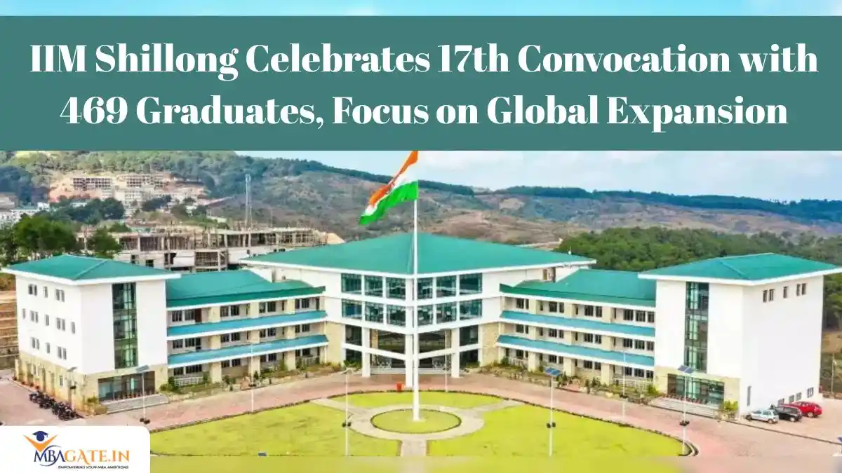 IIM Shillong Celebrates 17th Convocation with 469 Graduates, Focus on Global Expansion
