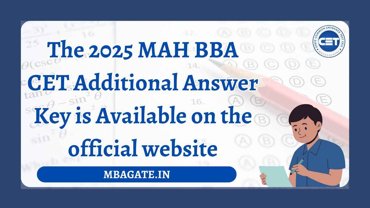 The 2025 MAH BBA CET Additional Answer Key is Available on the official website