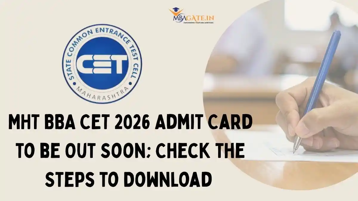 MHT BBA CET 2026 Admit Card to be Out Soon; Check the Steps to Download