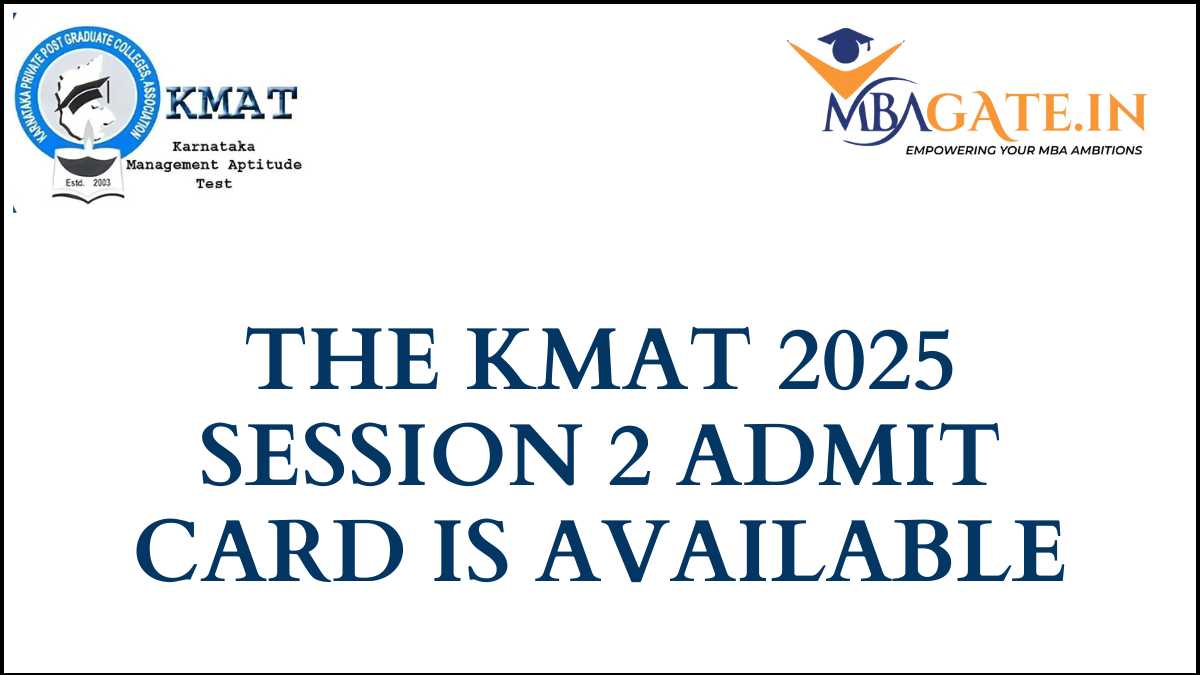 The KMAT 2025 Session 2 Admit Card is available at kmatindia.com
