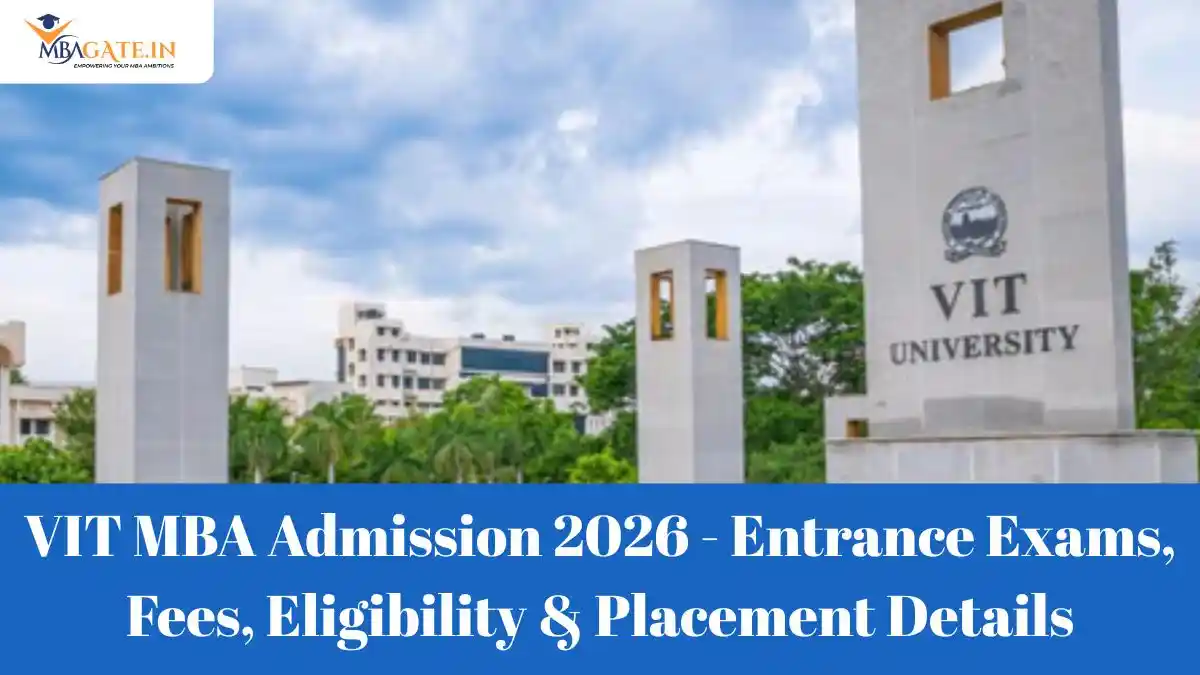 VIT MBA Admission 2026 - Entrance Exams, Fees, Eligibility & Placement Details