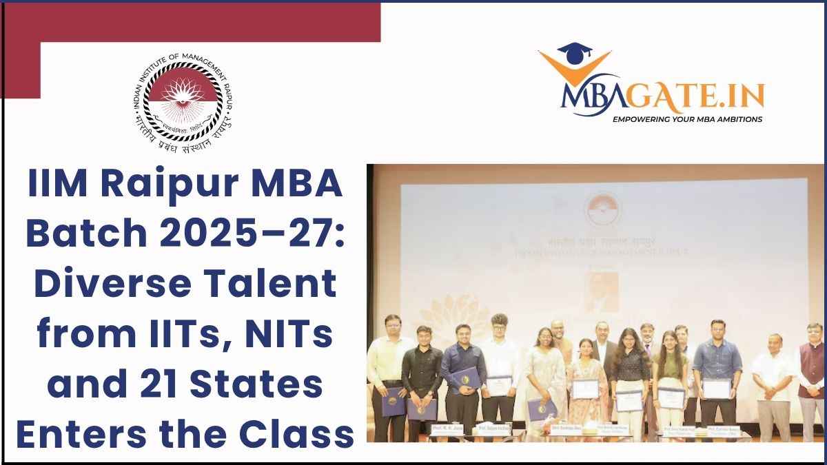 IIM Raipur MBA Batch 2025–27: Diverse Talent from IITs, NITs and 21 States Enters the Class