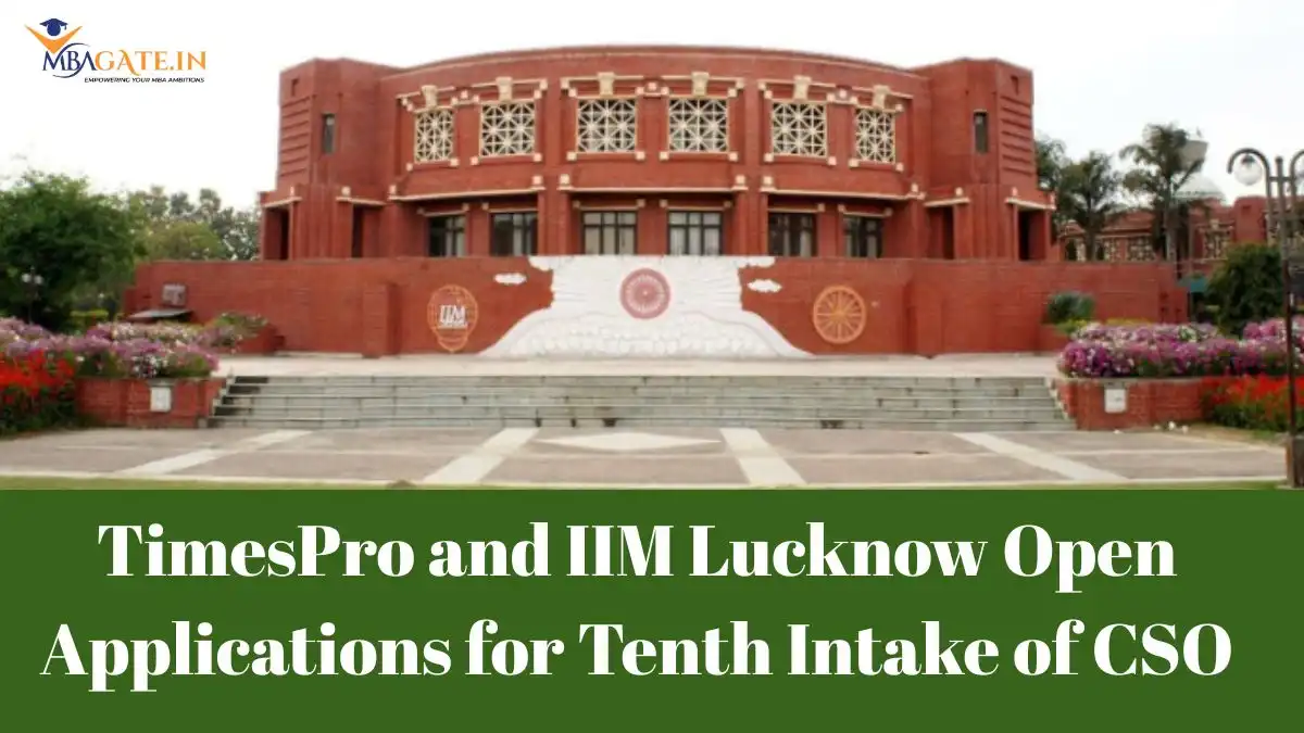 TimesPro and IIM Lucknow Open Applications for Tenth Intake of CSO