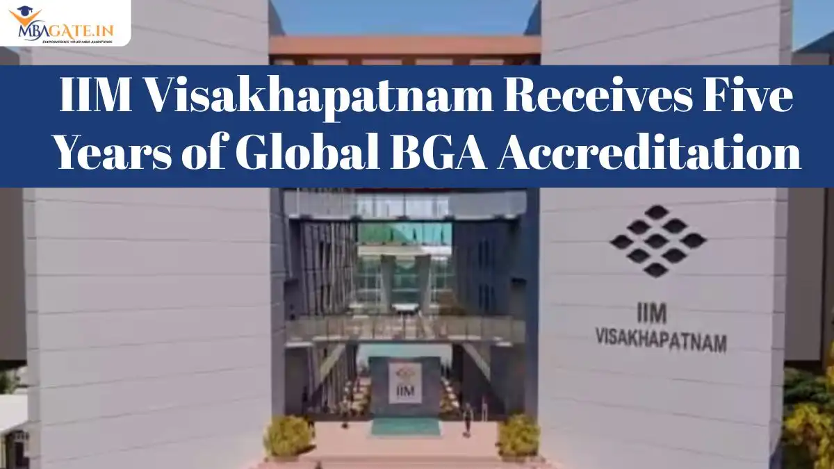 IIM Visakhapatnam Receives Five Years of Global BGA Accreditation
