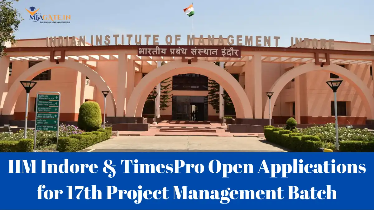 IIM Indore & TimesPro Open Applications for 17th Project Management Batch
