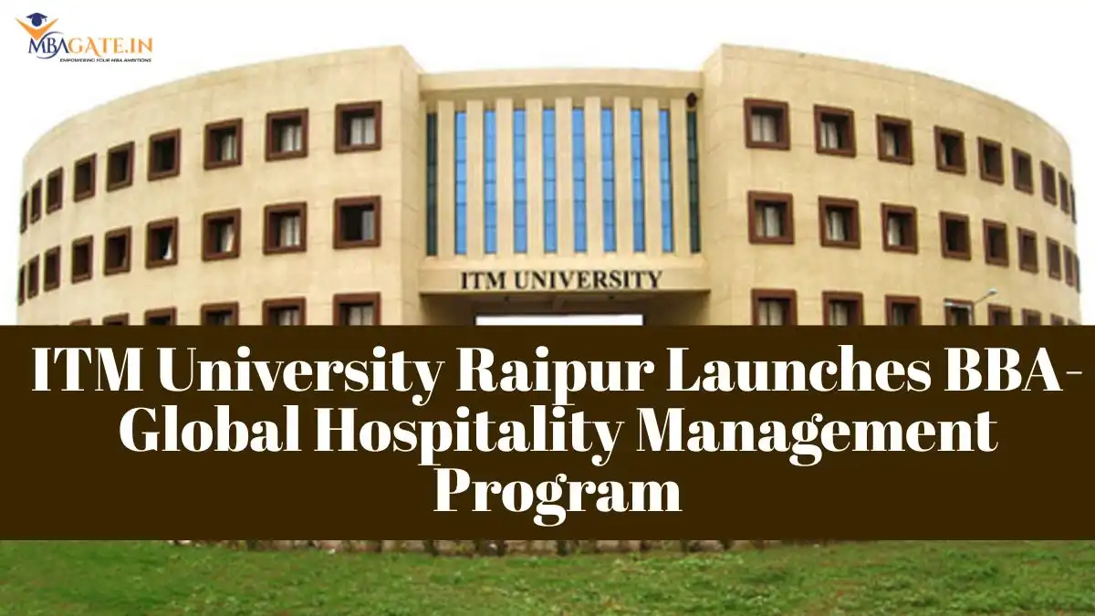 ITM University Raipur Launches BBA-Global Hospitality Management Program
