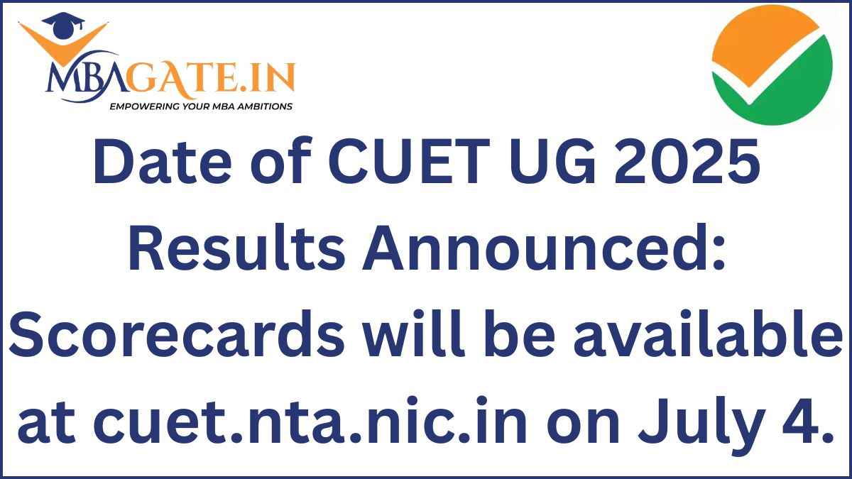 Date of CUET UG 2025 Results Announced: Scorecards will be available at cuet.nta.nic.in on July 4.