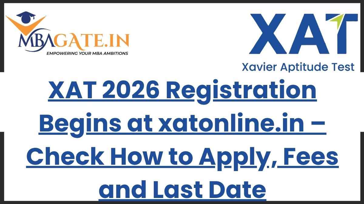 XAT 2026 Registration Begins at xatonline.in – Check How to Apply, Fees and Last Date