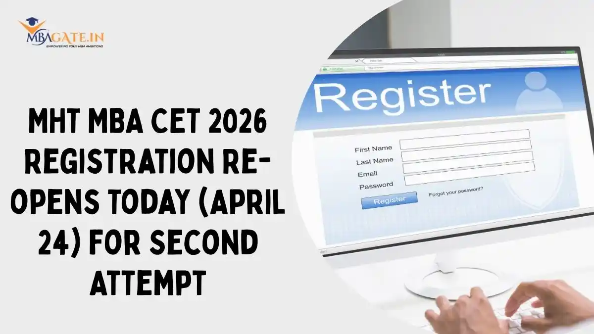 MHT MBA CET 2026 Registration Re-opens Today (April 24) for Second Attempt